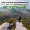 Santé des pieds et mouvement naturel: Marcher naturellement avec les chaussures Hike